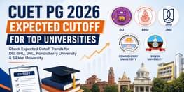 CUET PG 2026 Expected Cutoff for Top Universities